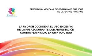 imagen LA FMOPDH CONDENA EL USO EXCESIVO DE LA FUERZA DURANTE LA MANIFESTACIÓN CONTRA FEMINICIDIO EN QUINTANA ROO