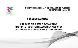 imagen A través de Firma de Convenio FMOPDH e INEGI fortalecen la medición estadística sobre derechos humanos