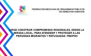 imagen Pronunciamiento Urge construir compromisos regionales desde la mirada local, para atender y proteger a las personas migrantes y refugiadas